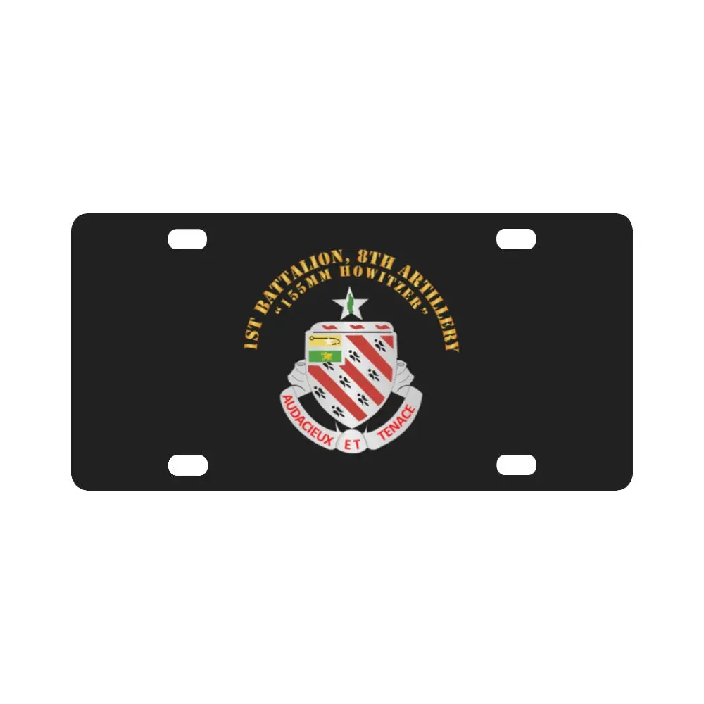 Army - 1St Battalion, 8Th Artillery - V1 Wo Ds Classic License Plate 1