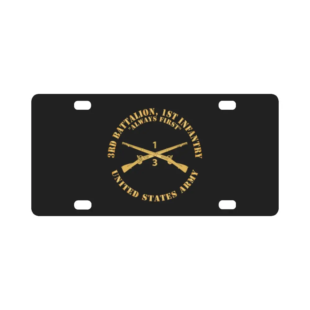 Army - 3Rd Battalion, 1St Infantry Regiment Branch - Always First - Us Army X 300 Classic License Plate 1