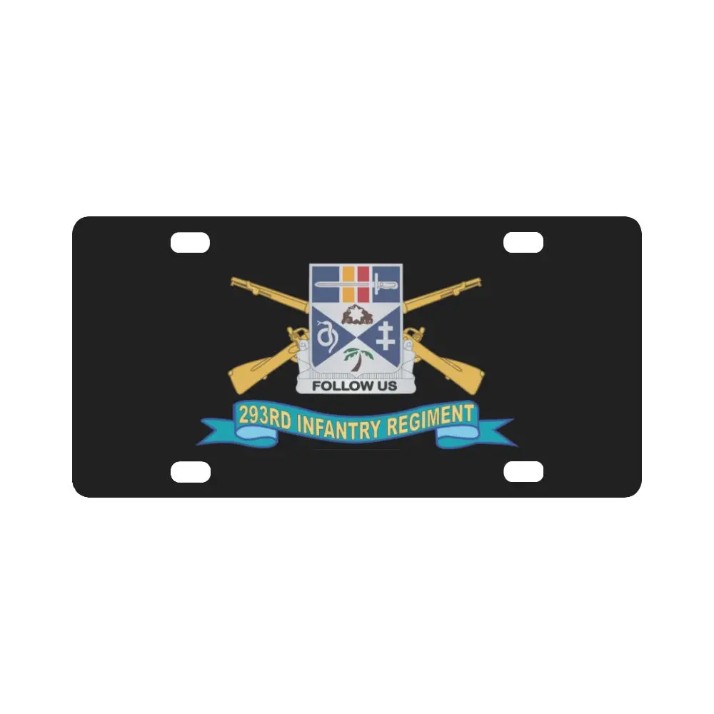 Army - 293Rd Infantry Regiment - Dui W Br - Ribbon X 300 Classic License Plate 1