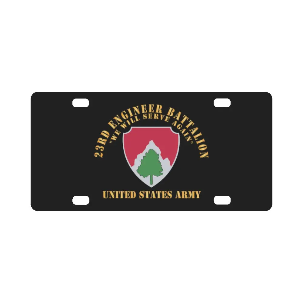 Army - 23Rd Engineer Bn - Unites States Army X 300 Classic License Plate 1