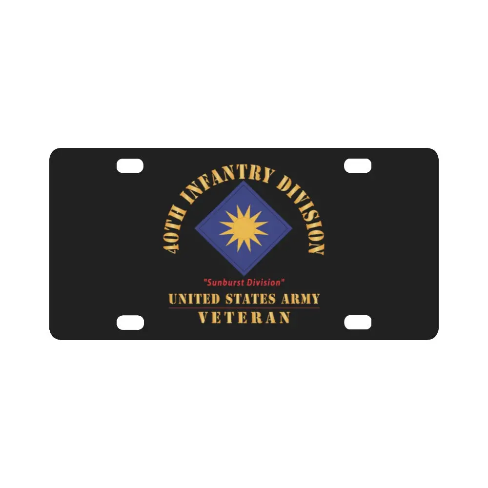 Army - Ssi - 40Th Infantry Division - Sunburst Division - Us Army Veteran X 300 Classic License Plate 1