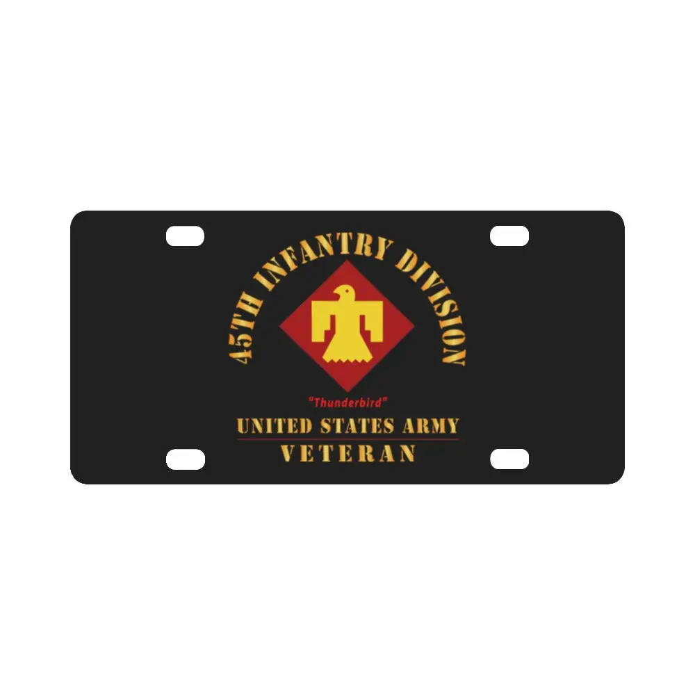 Army - Ssi - 45Th Infantry Division -Thunderbird - Us Army Veteran X 300 Classic License Plate 1