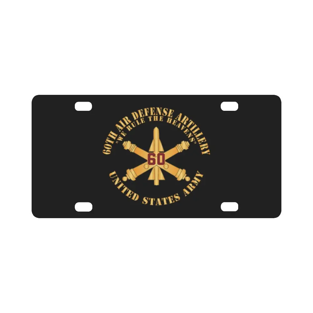 Army - 60Th Air Defense Artillery - We Rule The Heavens - Number Branch - Us Army X 300 Classic License Plate 1