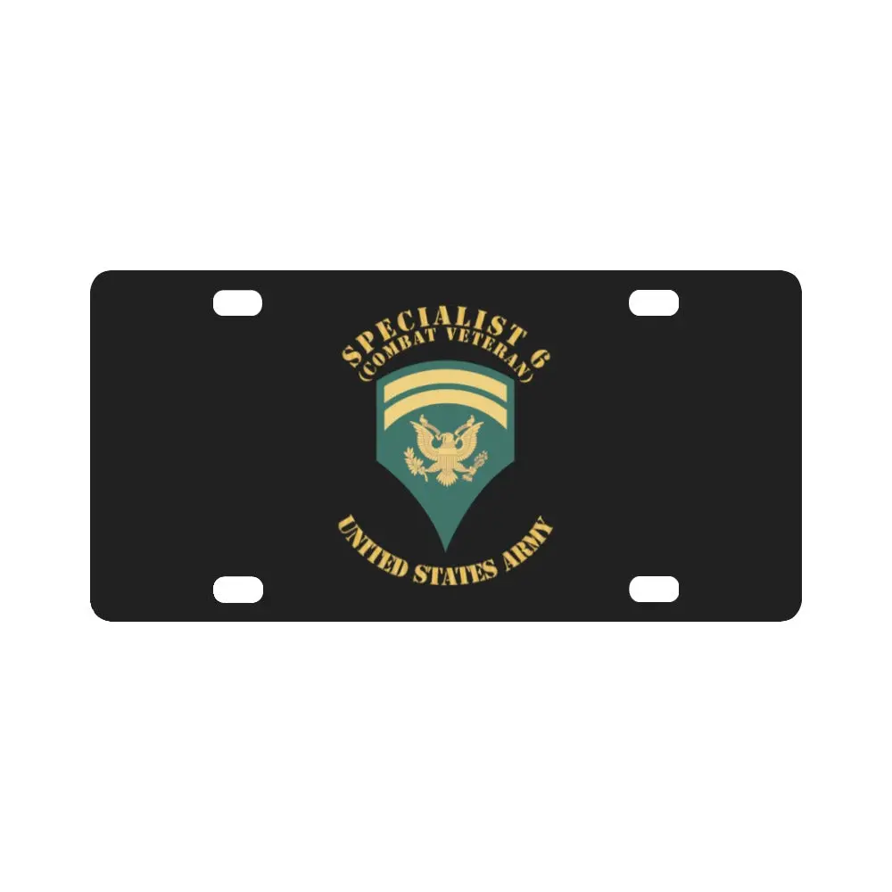 Army - Enlisted - Spec 6 - Specialist 6 - Std - Combat Veteran X 300 Classic License Plate 1