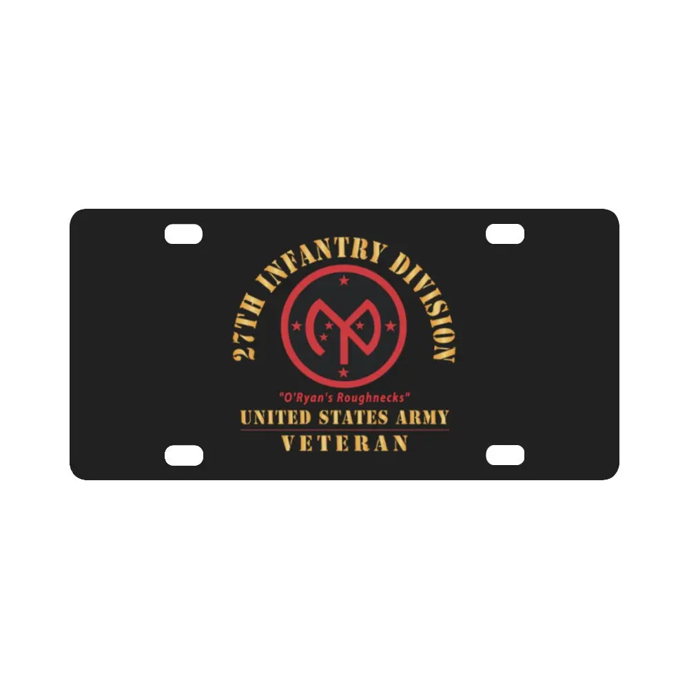 Army - Ssi - 27Th Infantry Division - O'ryan's Roughnecks - Us Army Veteran X 300 Classic License Plate 1