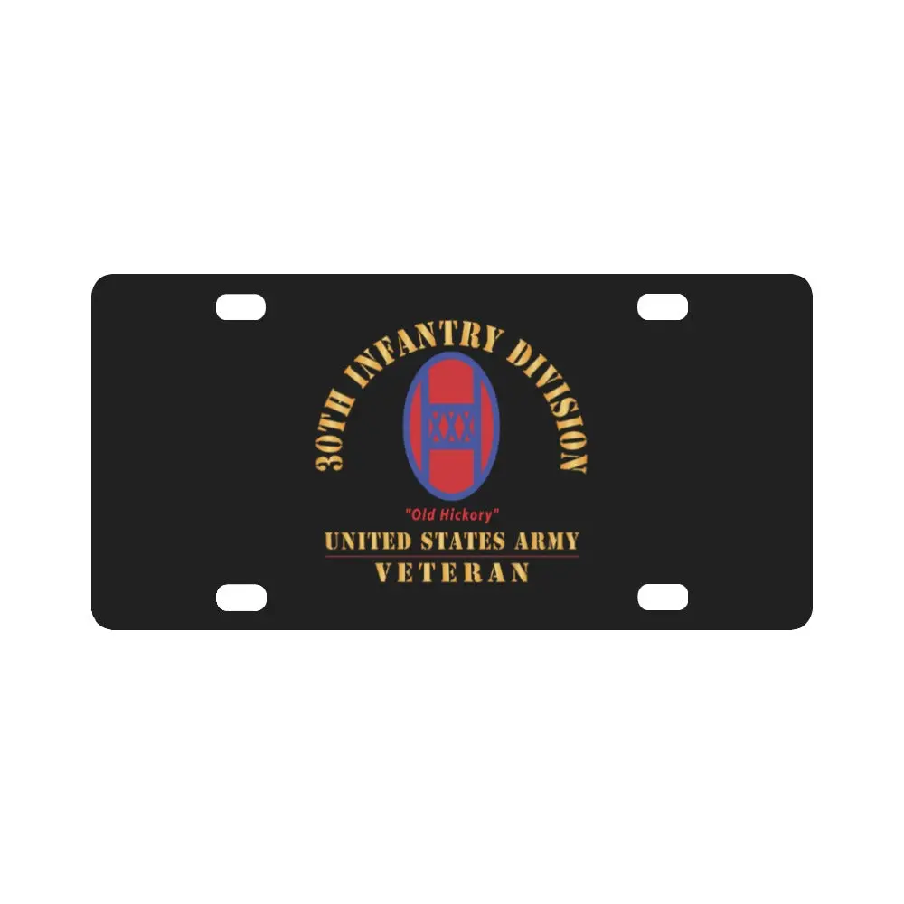 Army - Ssi - 30Th Infantry Division - Old Hickory - Us Army Veteran X 300 Classic License Plate 1