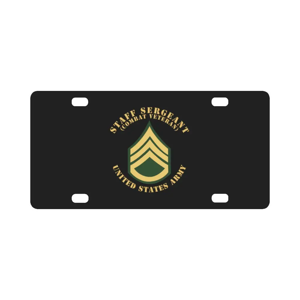 Army - Staff Sergeant - Ssg - Combat Veteran - Flat X 300 Classic License Plate 1