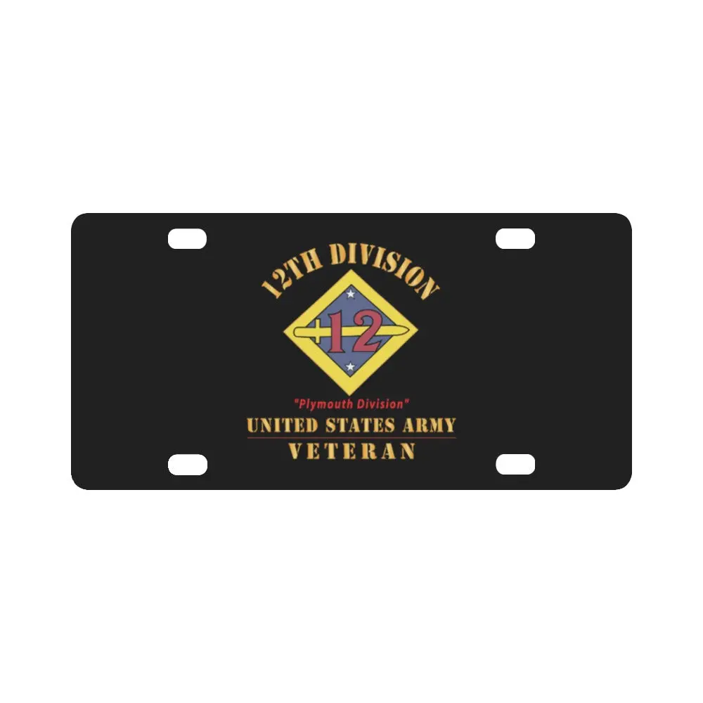 Army - Ssi - 12Th Division - Plymouth Division - Us Army Veteran X 300 Classic License Plate 1