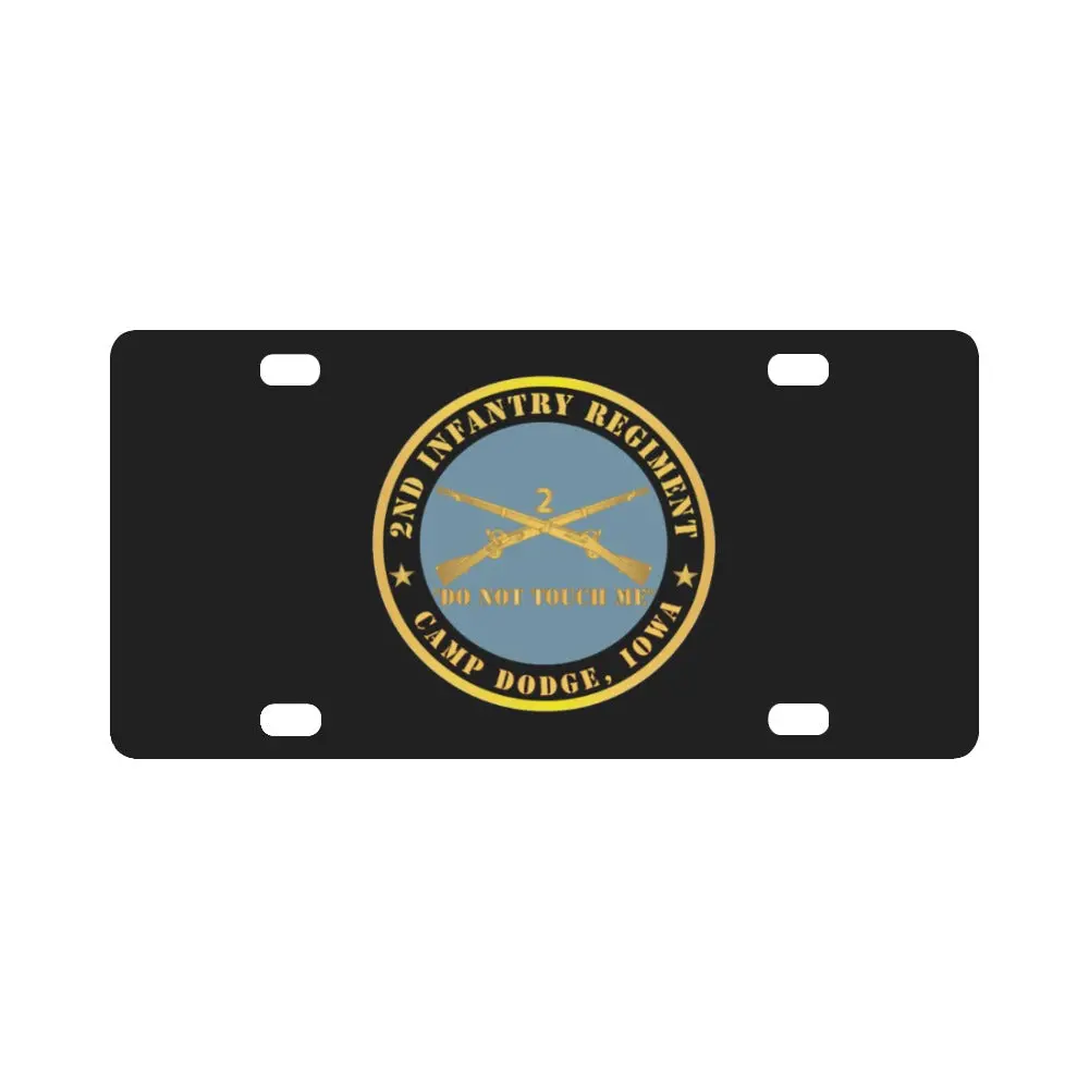Army - 2Nd Infantry Regiment Branch - Do Not Touch Me - Camp Dodge, Iowa X 300 Classic License Plate 1
