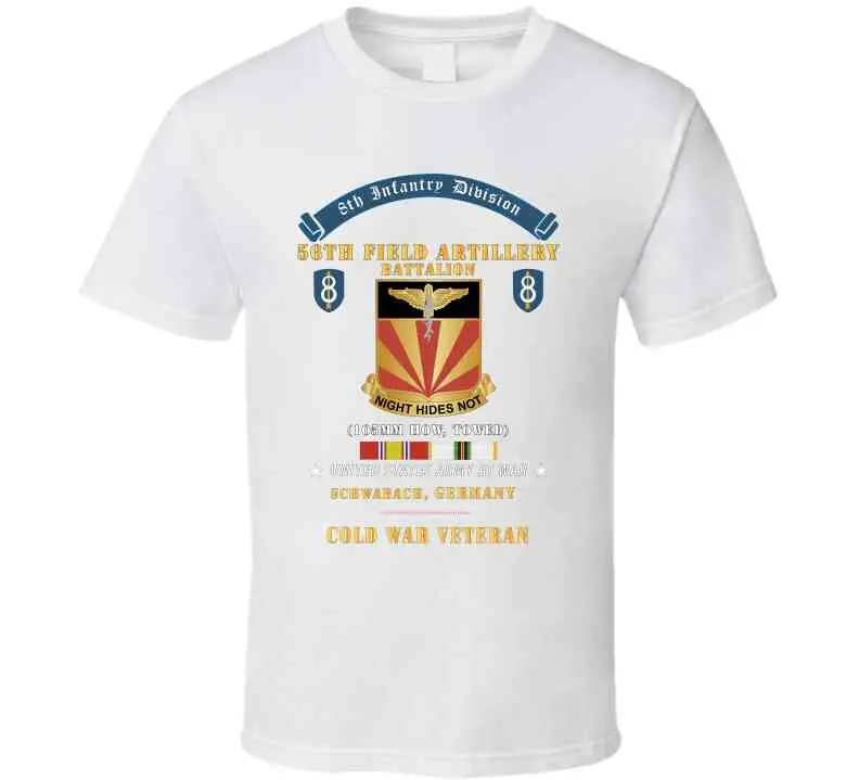 8Th Infantry Division Scroll - 56Th Field Artillery Battalion, Schwabach, Germany - Cold War Ve T Shirt 6