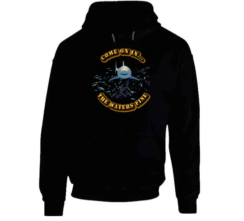 Come On In - The Waters Fine - No Bkgrnd - Hoodie 1