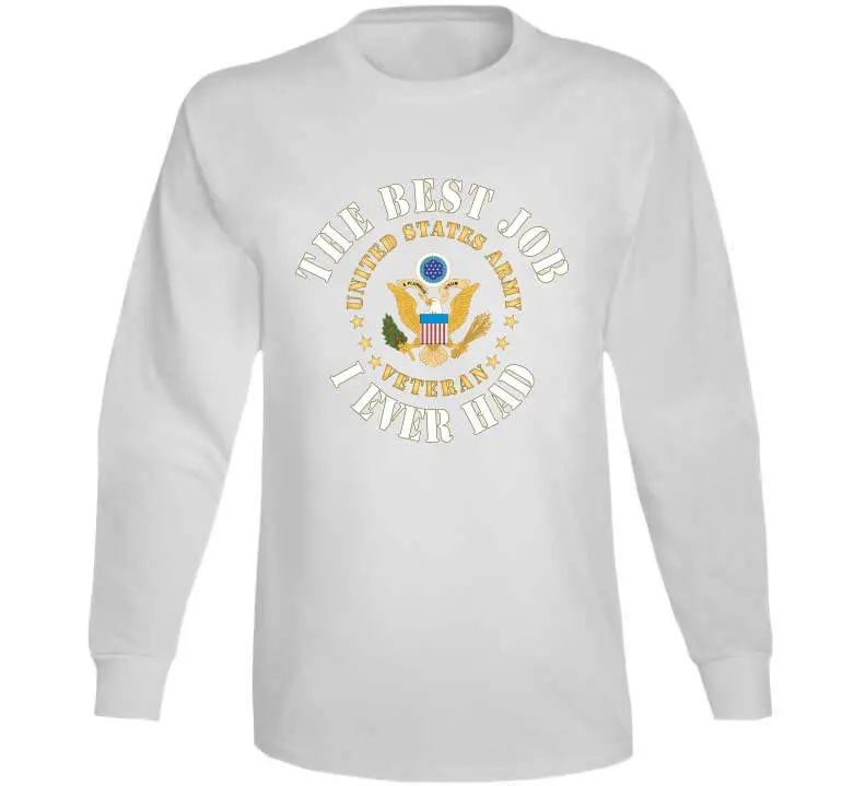 Veteran Appreciation T-Shirt – 'The Best Job I Ever Had' with USA Army Emblem - Image 14