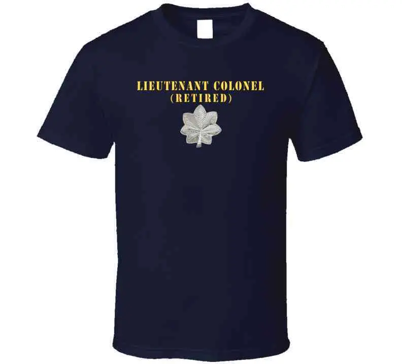 Army - Lieutenant Colonel - Retired X 300 Classic T Shirt, Crewneck Sweatshirt, Hoodie, Long Sleeve 3