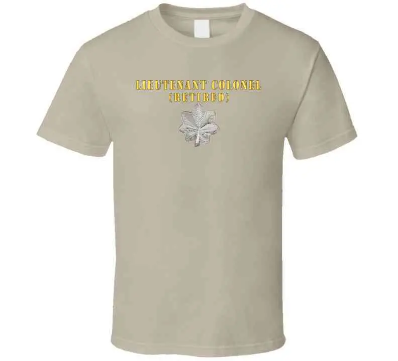 Army - Lieutenant Colonel - Retired X 300 Classic T Shirt, Crewneck Sweatshirt, Hoodie, Long Sleeve 10