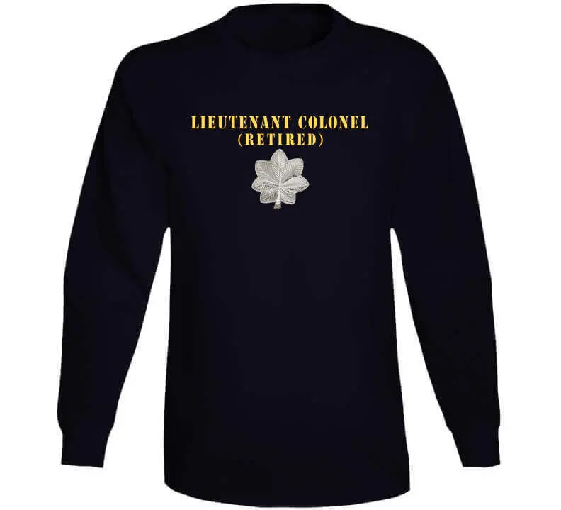 Army - Lieutenant Colonel - Retired X 300 Classic T Shirt, Crewneck Sweatshirt, Hoodie, Long Sleeve 7